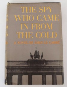 "The Spy Who Came in From the Cold," by John Le Carre, First American Edition